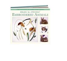 Helen M. Stevens' Embroidered Animals (Masterclass Embroidery) 0715327860 Book Cover