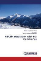 H2/Ch4 Separation with Pei Membranes 3659574082 Book Cover