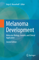 Melanoma Development: Molecular Biology, Genetics and Clinical Application 3319823221 Book Cover