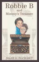 Robbie B and Mimmy's Treasure 1728305071 Book Cover