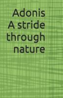 Adonis : A Stride Through Nature 1793193622 Book Cover
