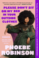 Please Don't Sit On My Bed in Your Outside Clothes 0593184904 Book Cover