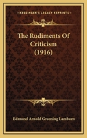 The Rudiments of Criticism 1104327295 Book Cover