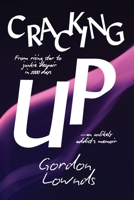 Cracking Up: From Rising Star to Junkie Despair in 1,000 Days-An Unlikely Addict's Memoir 1990700799 Book Cover