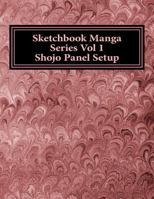 Sketchbook Manga Series Vol 1: Shojo Panel Setup 1500709840 Book Cover
