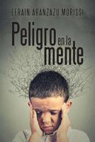 Peligro En La Mente 1506528465 Book Cover