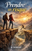Prendre un risque (French Edition) B0GJX8G661 Book Cover