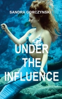 Under the Influence 108813548X Book Cover