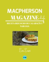 Macpherson Magazine Chef's - Receta Bizcocho de calabac�n y naranja 046441525X Book Cover