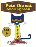 pete the cat coloring book: for kids age 3+ with funny illustrations 8.5*11 coloring pages B08Y9B3F9H Book Cover