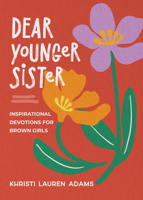 Dear Younger Sister: Inspirational Devotions for Brown Girls 1640705619 Book Cover