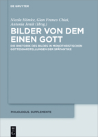 Bilder Von Dem Einen Gott: Die Rhetorik Des Bildes in Monotheistischen Gottesdarstellungen Der Spatantike 311051673X Book Cover