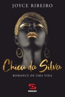 Chica da Silva: romance de uma vida 6556470228 Book Cover