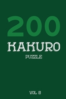 200 Kakuro Puzzle Vol 2: Cross Sums Puzzle Book, hard,10x10, 2 puzzles per page 1674510098 Book Cover