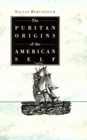 The Puritan Origins of the American Self 0300021178 Book Cover