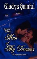 The Man of My Dreams 1466415088 Book Cover