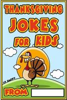 Thanksgiving Jokes for kids: Funny Thanksgiving jokes for kids 1979100594 Book Cover