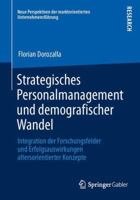 Strategisches Personalmanagement Und Demografischer Wandel: Integration Der Forschungsfelder Und Erfolgsauswirkungen Altersorientierter Konzepte 3658024747 Book Cover