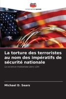 La torture des terroristes au nom des impératifs de sécurité nationale (French Edition) 6209785808 Book Cover