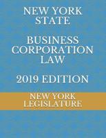 NEW YORK STATE BUSINESS CORPORATION LAW 2019 EDITION 1093473908 Book Cover