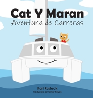 Cat Y Maran Aventura de Carreras (Spanish Edition) 1067727558 Book Cover