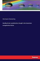 Handbuch Der Musikalischen Liturgik in Der Deutschen Evangelischen Kirche 1248039777 Book Cover