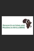 Research on Islam and Muslims in Africa: Collected Papers 2013-2018 1728756022 Book Cover