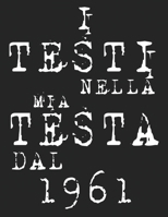 l Testi Nella Mia Testa Dal 1961: Musicisti Composizione Libro Strumento Carta personale scritta a mano Pianoforte Chitarra Standard 13 doghe Grande ... 8,5x11, copertina morbi B084DRTVWW Book Cover