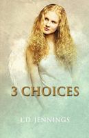 3 Choices 1451232411 Book Cover