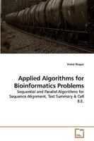 Applied Algorithms for Bioinformatics Problems 3639197887 Book Cover