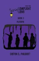 Tales from Lamplight Lane Book 3: Plutopia 1634950321 Book Cover