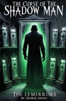 The Curse Of The Shadow Man B0DVRM11KC Book Cover