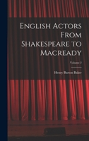 English Actors From Shakespeare to Macready; Volume 2 151971842X Book Cover