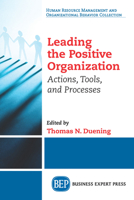 Leading the Positive Organization: Actions, Tools, and Processes 163157325X Book Cover