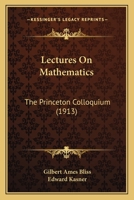 Lectures On Mathematics: The Princeton Colloquium 0548629706 Book Cover