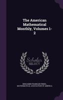The American Mathematical Monthly, Volumes 1-2 1021537977 Book Cover