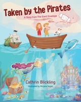 Taken by the Pirates: A Story from The Giant Envelope 0648646823 Book Cover