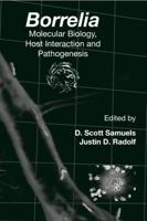 Borrelia: Molecular Biology, Host Interaction And Pathogenesis 1904455581 Book Cover