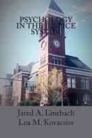Psychology in the Justice System 1530817951 Book Cover