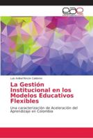 La Gestión Institucional en los Modelos Educativos Flexibles 6202137657 Book Cover