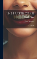 The Frater of Psi Omega; Volume 6 1021663050 Book Cover