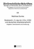 Streikrecht I. S. Des Art. 6 NR. 4 Esc Und Deutsches Arbeitskampfrecht: Vorgaben, Vereinbarkeit Und Umsetzung 3631628641 Book Cover