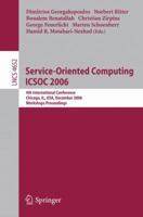 Service-Oriented Computing ICSOC 2006: 4th International Conference, Chicago, IL, USA, December 4-7, 2006, Workshop Proceedings (Lecture Notes in Computer Science) 3540754911 Book Cover