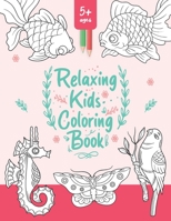 Relaxing Kids Coloring Book: 8.5x11" Too Cute! Coloring Book for Kids & Teens | Cool, Fun & Simple Coloring Book | Relaxing Color Book with Ocean/Sea ... for colored pencils, Crayons, Sketches. B08WK51X2D Book Cover