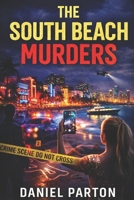 The South Beach Murders: A Detective Mark Ross Thriller (The Miami Murders) B0GL7SD6X7 Book Cover