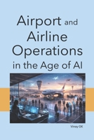Airport and Airline Operations in the Age of AI B0GXBZHQ3M Book Cover