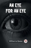 An Eye for an Eye 1518600239 Book Cover