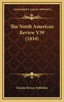 The North American Review V39 1167211278 Book Cover