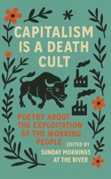 Capitalism is a Death Cult 9083389340 Book Cover
