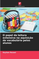 O papel da leitura extensiva na aquisição de vocabulário pelos alunos (Portuguese Edition) 6208017653 Book Cover